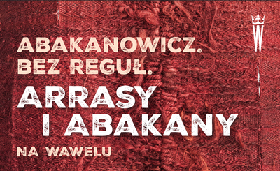 Tkanie biografii. Magdalena Abakanowicz i nie tylko 